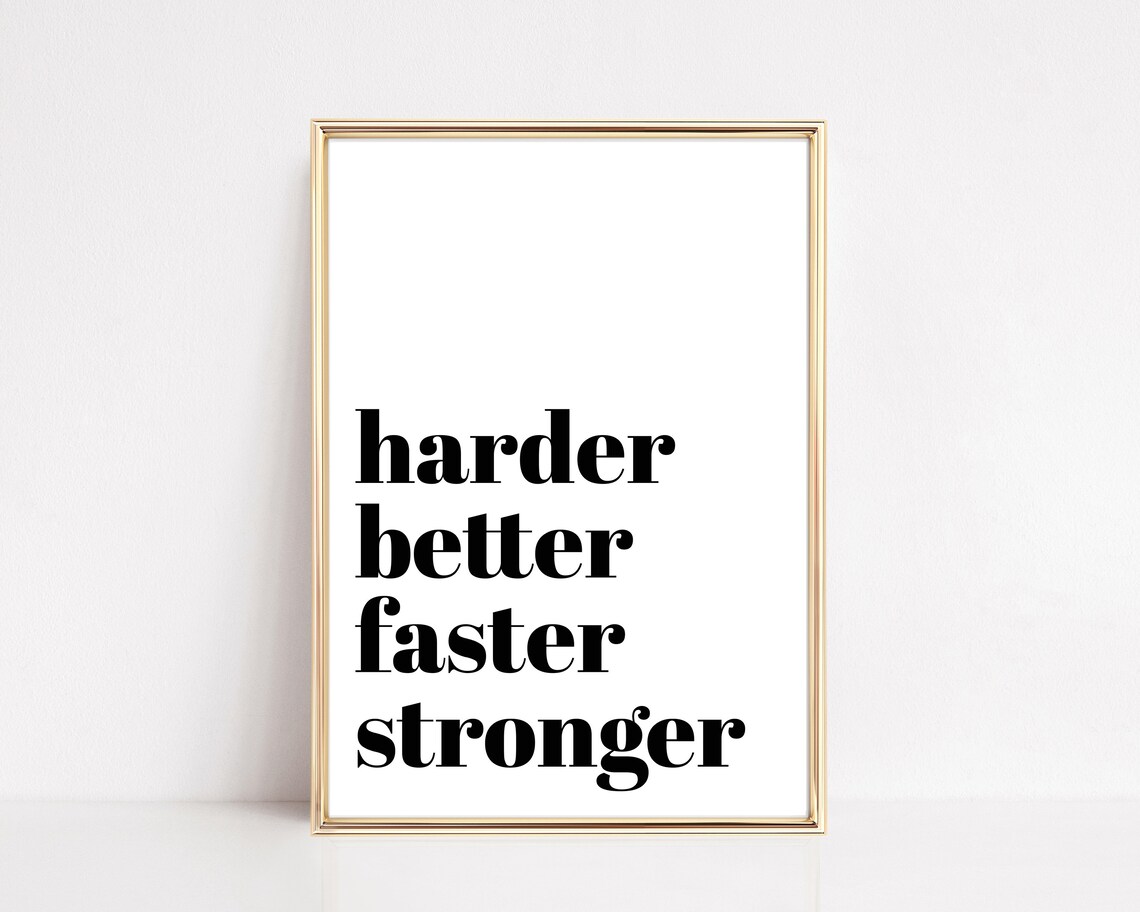 Harder Better Faster Stronger Gym Quote Art Print