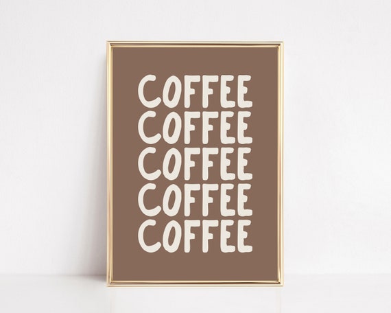 Coffee Wall Art Cute Kitchen Print Coffee Print Coffee Poster Coffee Lover Gift Kitchen Decor