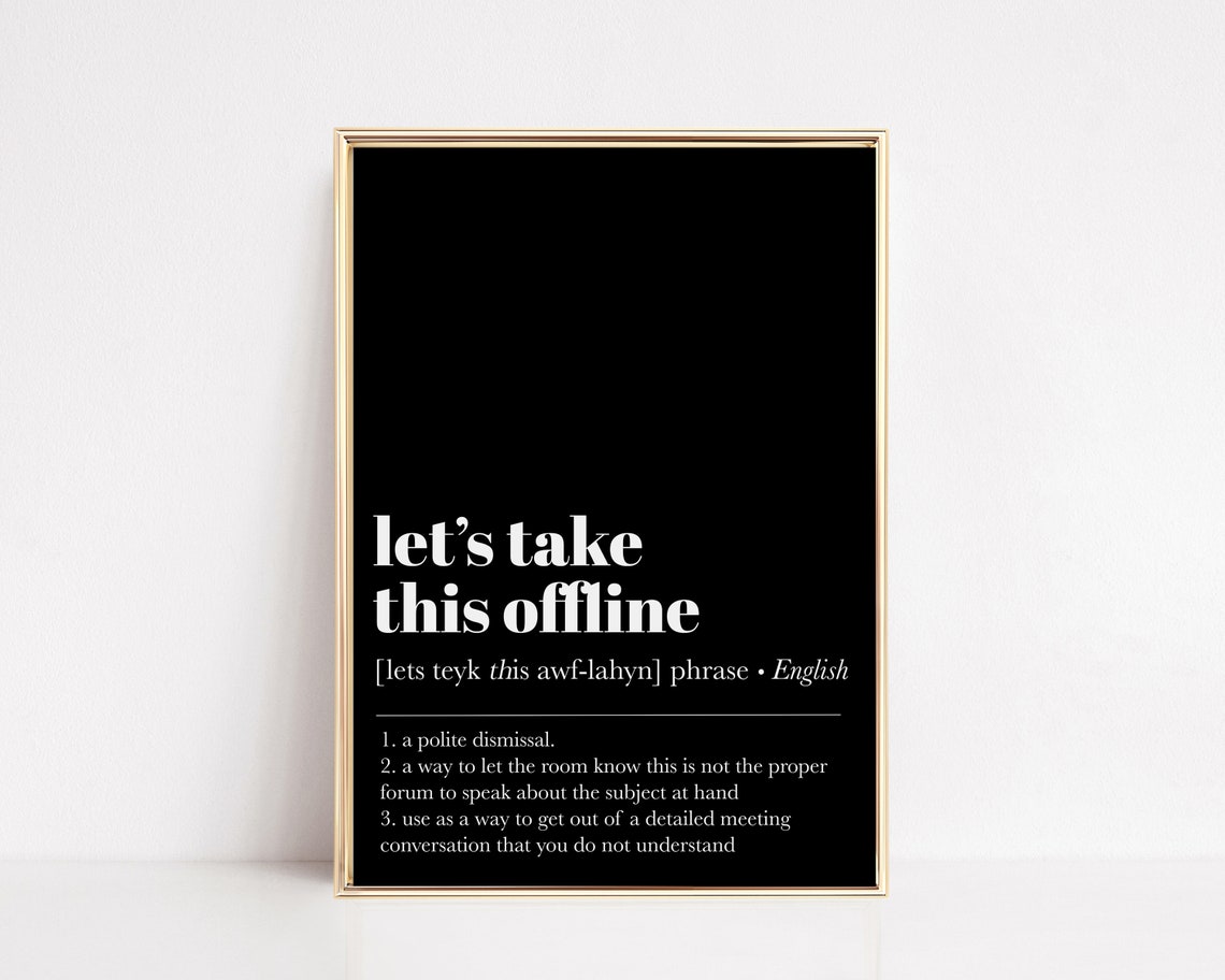 Office Wall Art Funny Home Office Decor Home Office Art Print Lets Take This Offline Definition Print Wfh Print