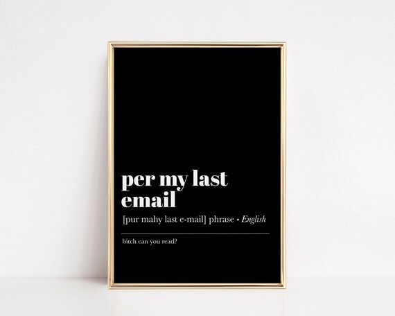 Per My Last Email Print Funny Office Decor Wall Art For Home Office Office Wall Art Print