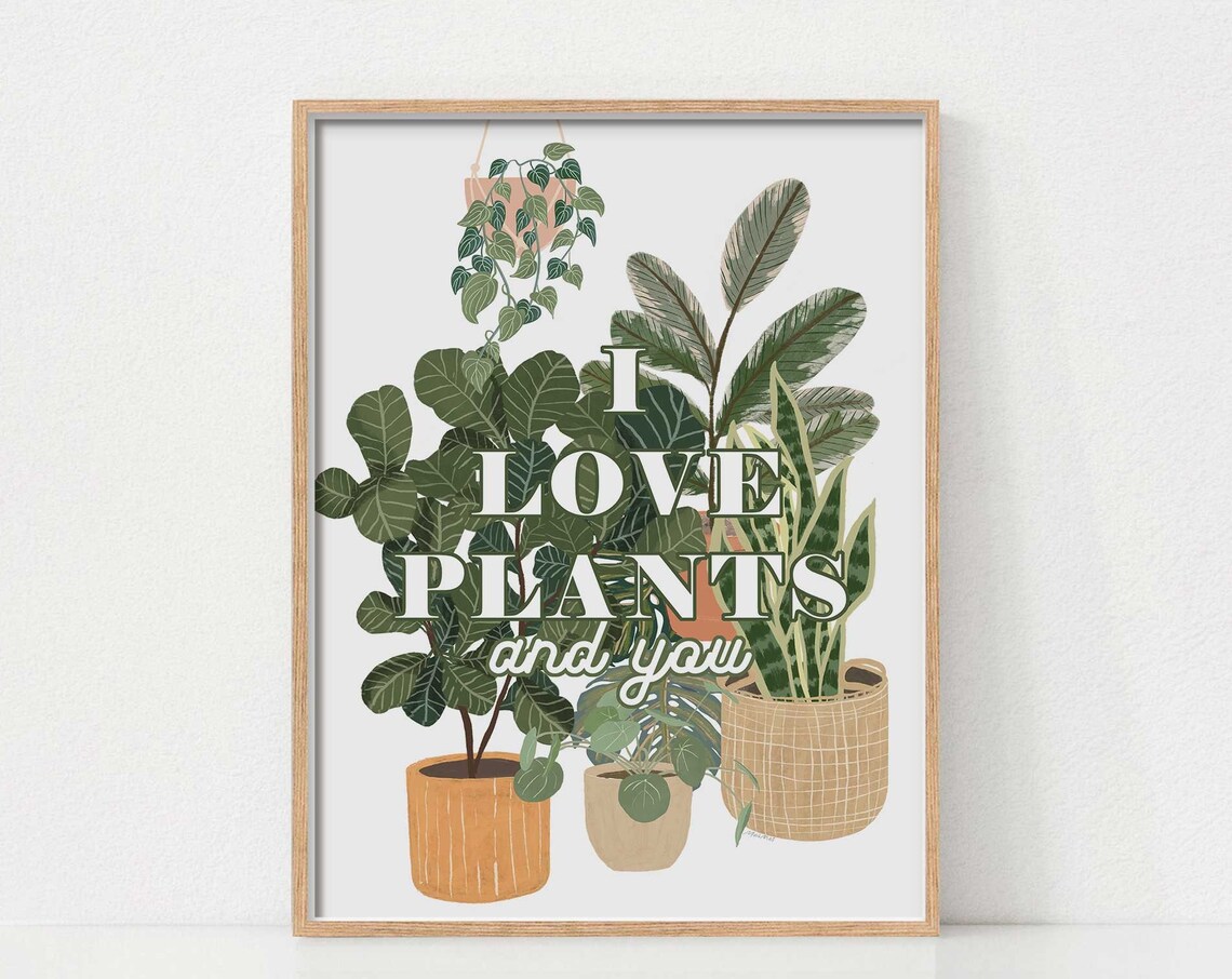 I Love Plants and You Botanical Houseplant Illustration Wall Poster