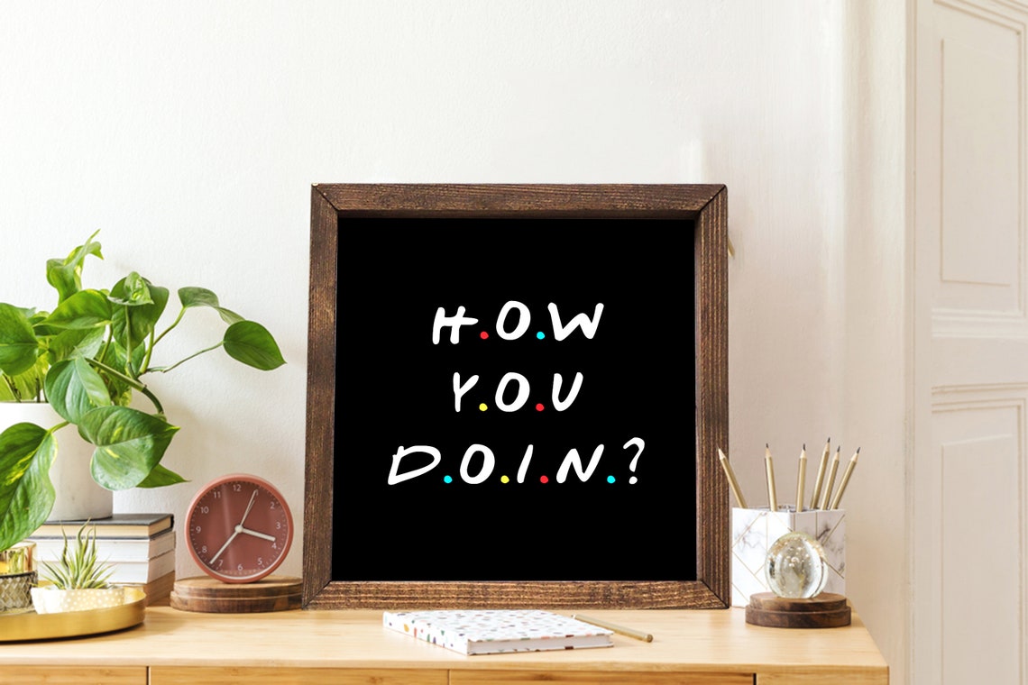 How You Doin Friends Style Dotted Lettering Black Sign Poster