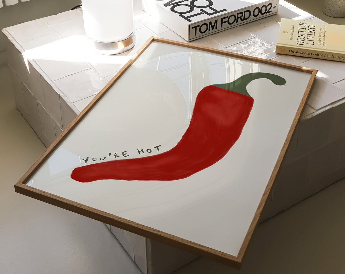 You Are Hot Red Chili Pepper Painting Funny Kitchen Wall Art