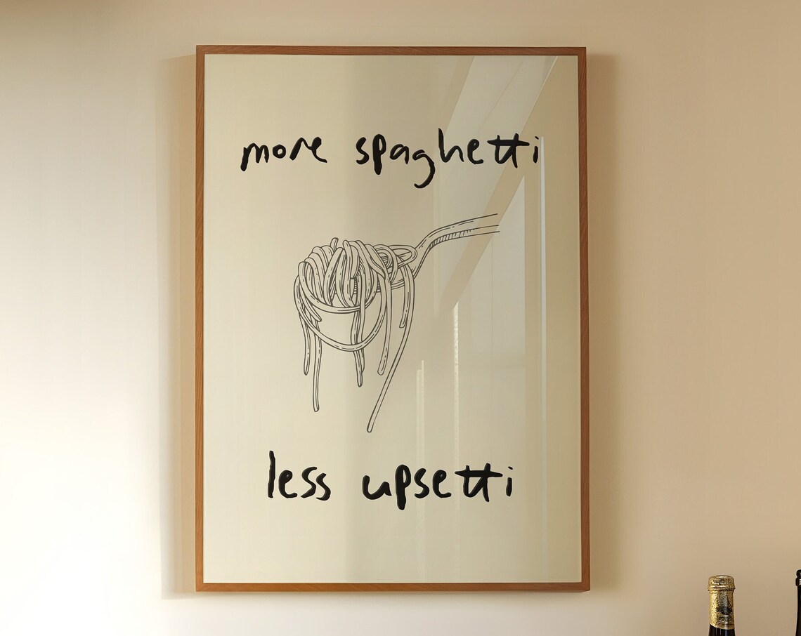 More Spaghetti Less Upsetti Retro Quote Art Print