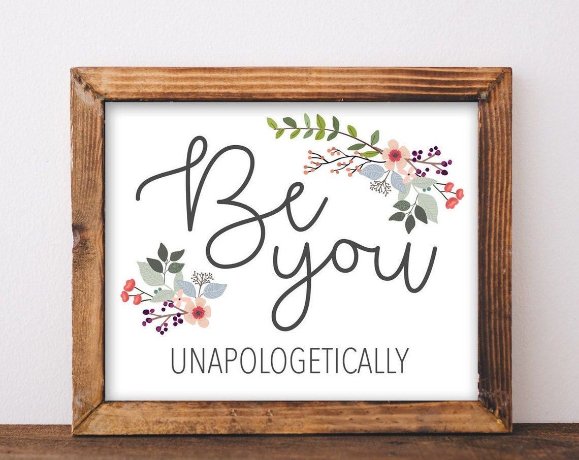 Be You Unapologetically Floral Quote Mental Health Mindset Poster