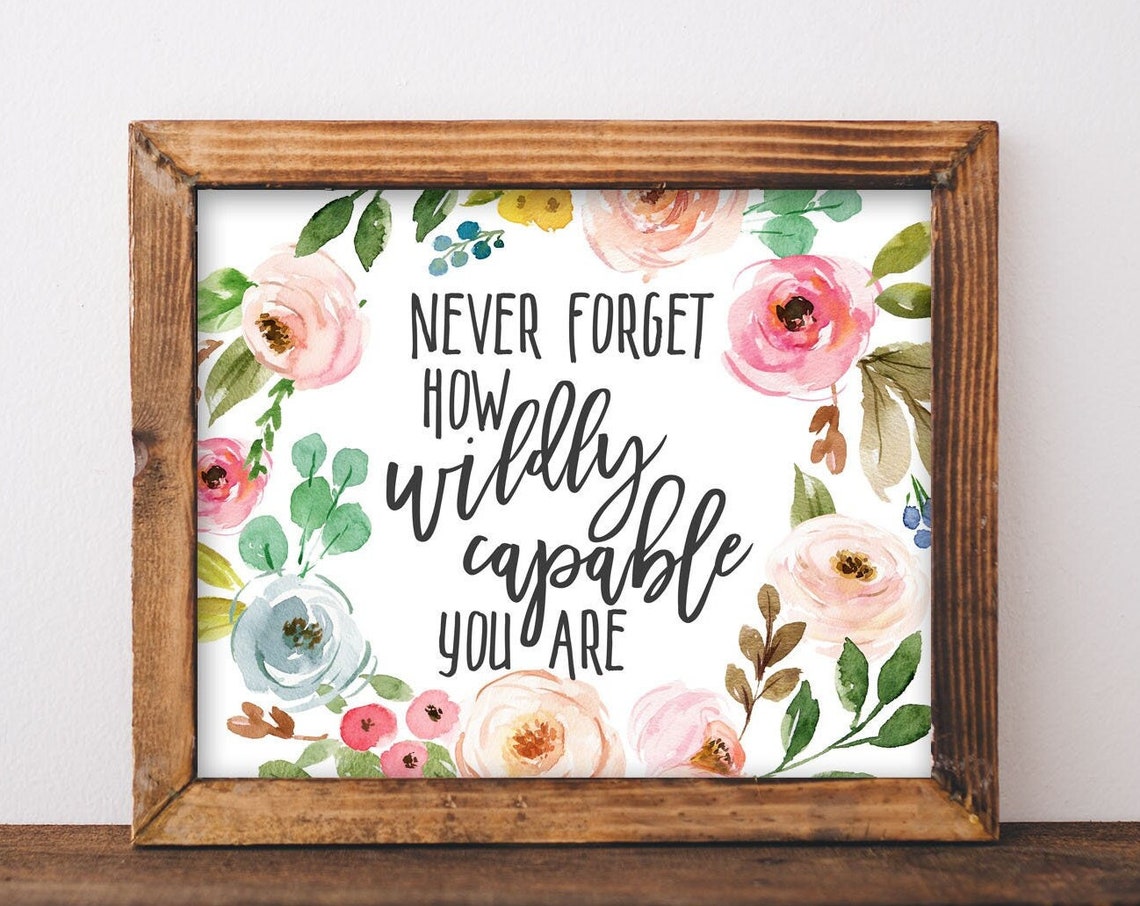 Never Forget How Wildly Capable You Are Blush Floral Quote Poster