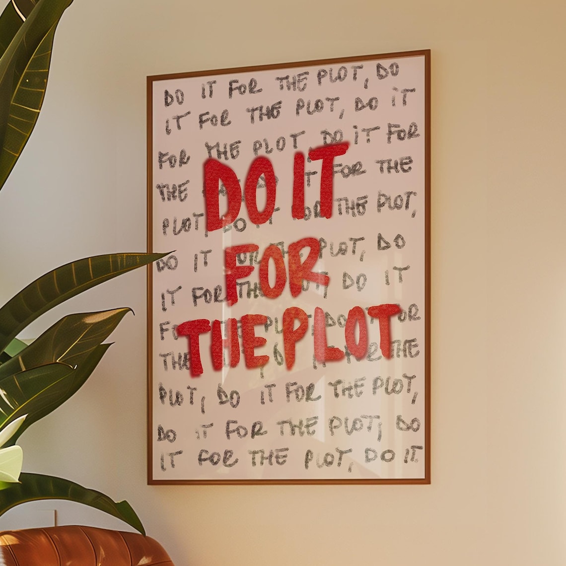 Do It For The Plot, Motivational Typography Art Print