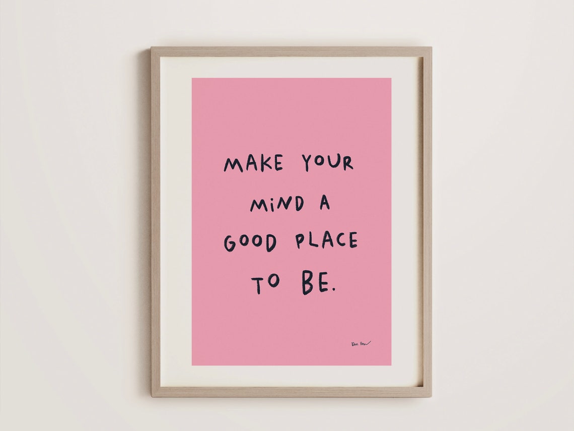 Make Your Mind A Good Place To Be Pink Self Care Quote Poster - Image 3