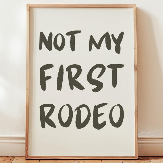 Not My First Rodeo Print Funny Coastal Cowgirl Western Art