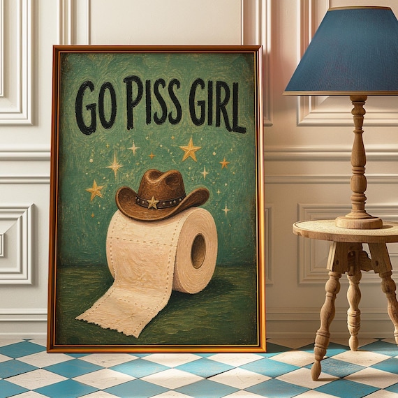 Go Piss Girl Funny Rustic Western Bathroom Toilet Roll Art Print