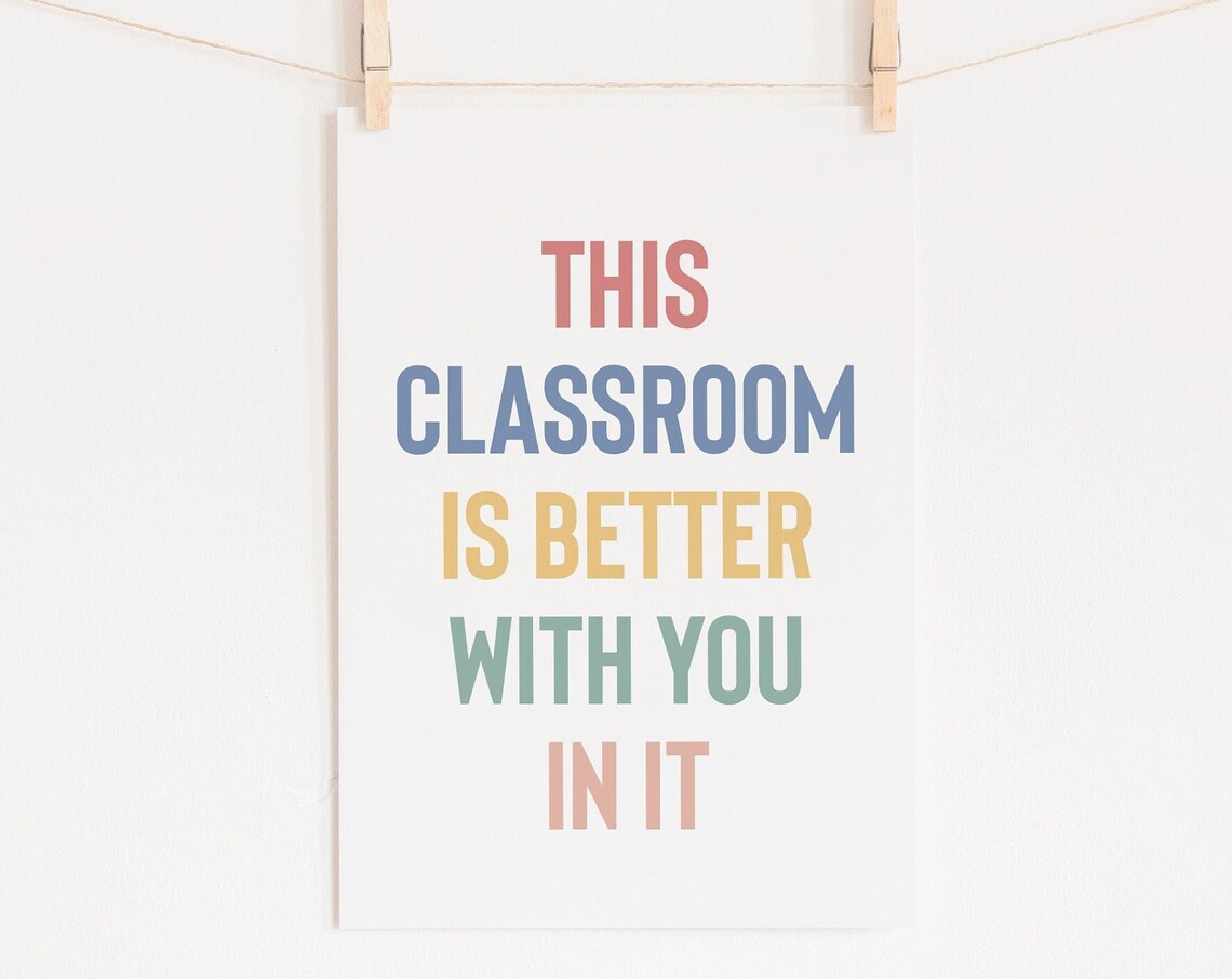 This Classroom Is Better With You In It Quote Print