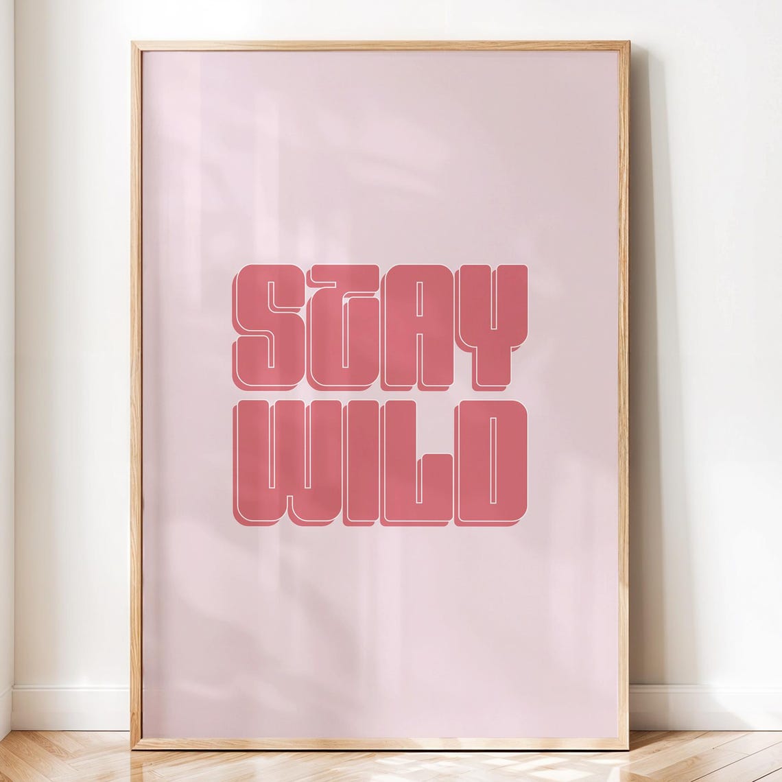 Stay Wild Pink Retro Typography Motivational Quote Wall Decor Poster