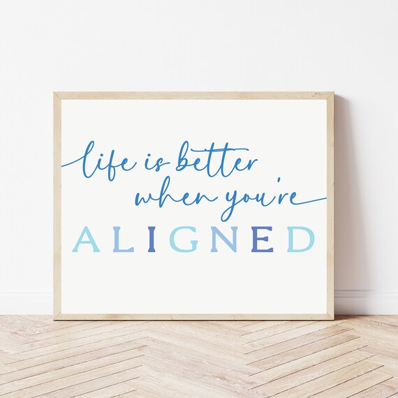 Life Is Better When You Are Aligned Chiropractor Office Poster