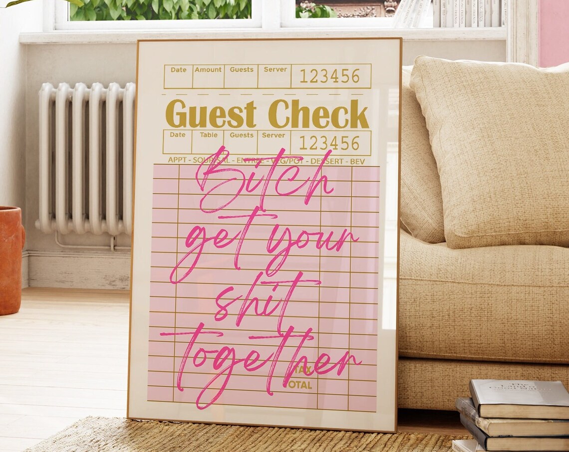 Bitch Get Your Shit Together College Dorm Sign, Humor Art Print