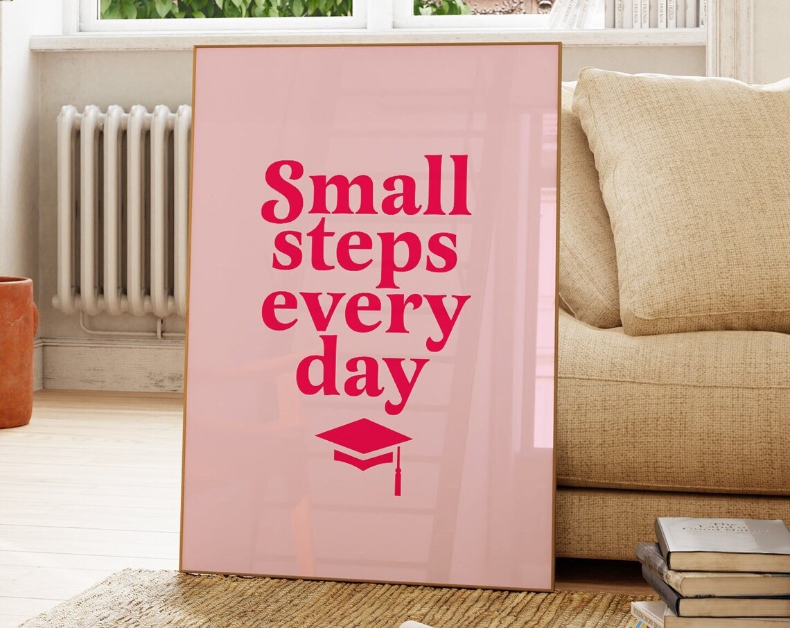 Small Steps Everyday Motivational Quote Art Print