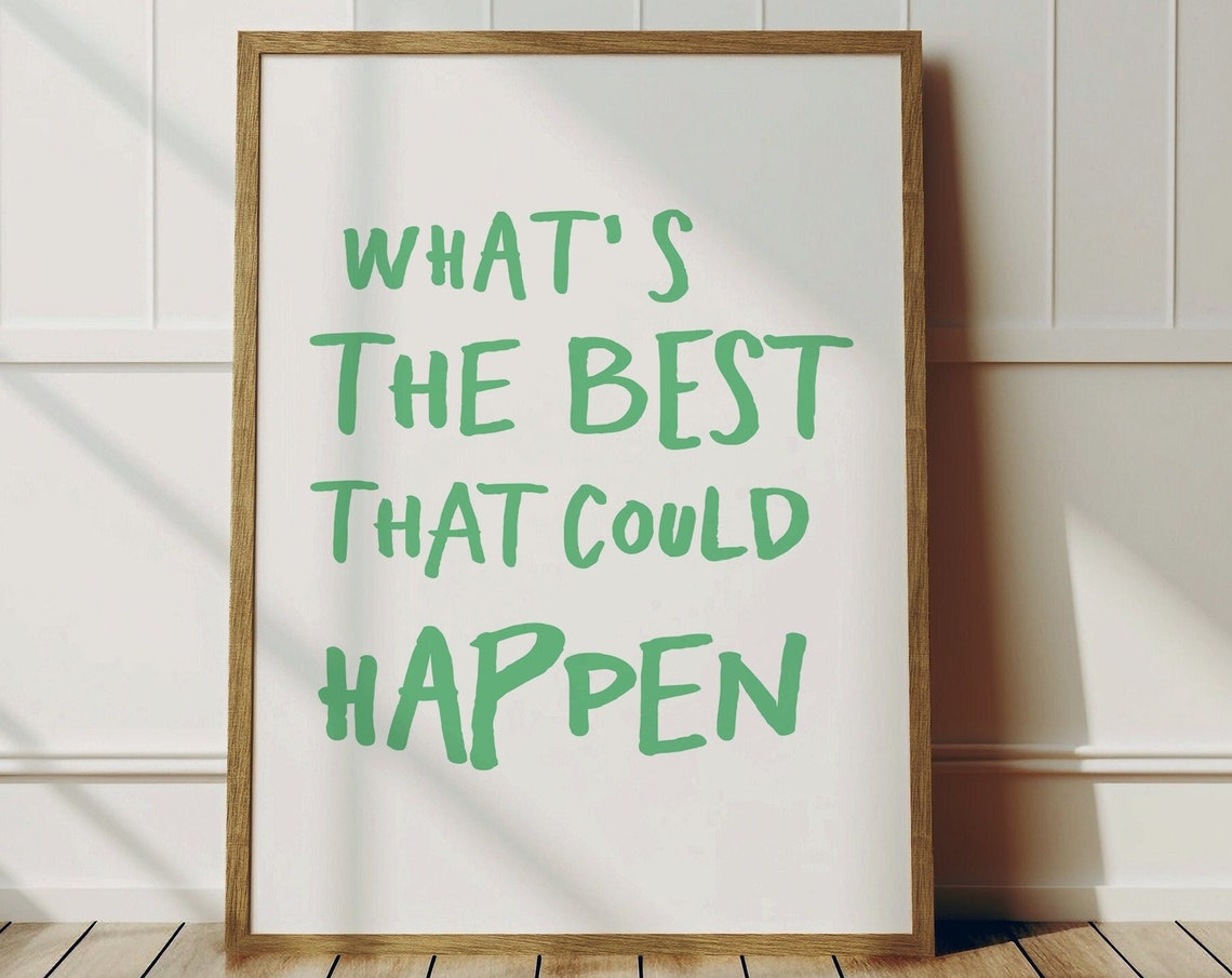 Whats The Best That Could Happen Mint Green Script Quote Poster