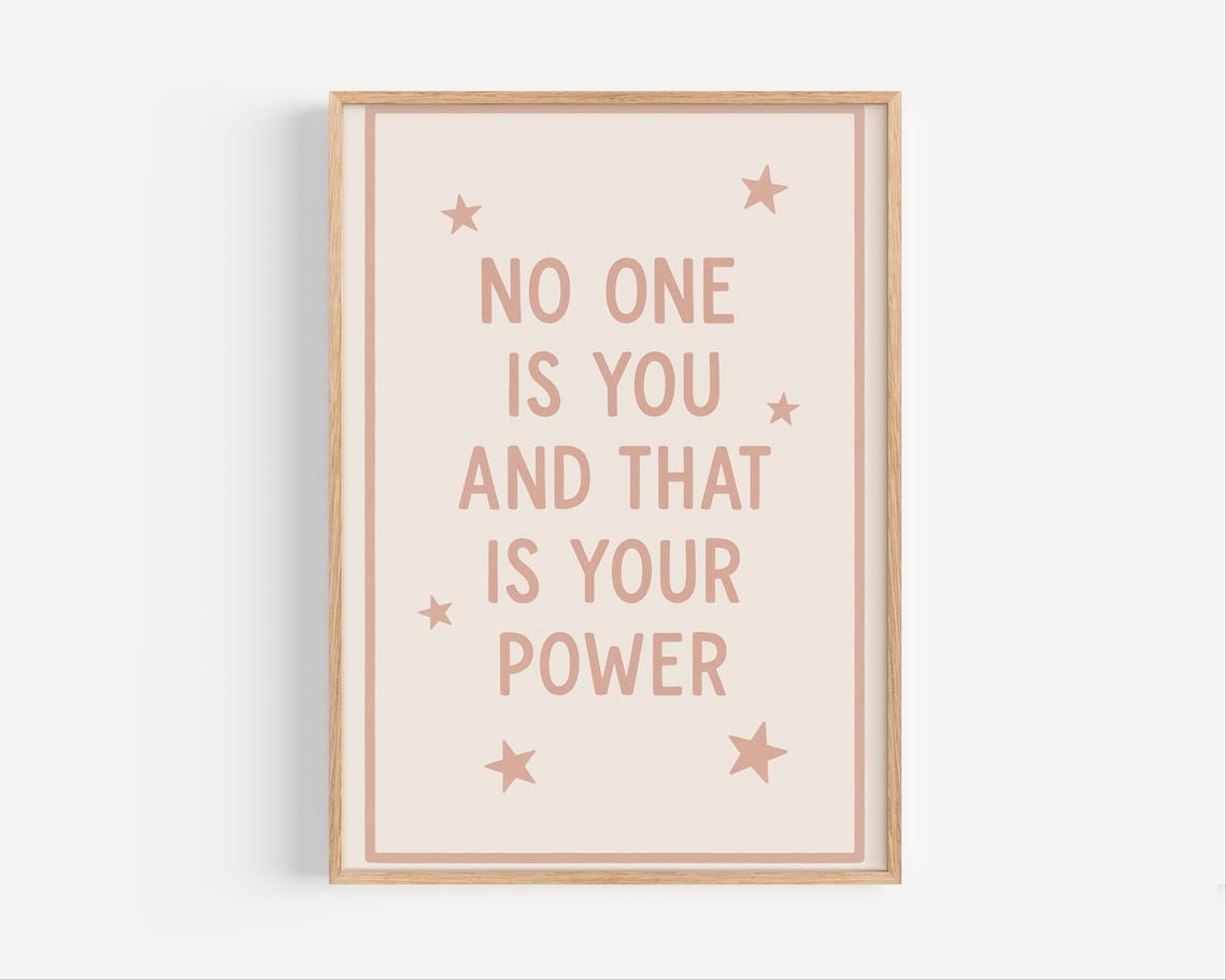 No One Is You And That Is Your Power Inspirational Quote Poster