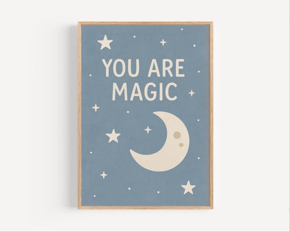 You Are Magic Poster Moon And Stars Minimalist Print For Nursery Or Kids Room Night Sky Inspirational Wall Art