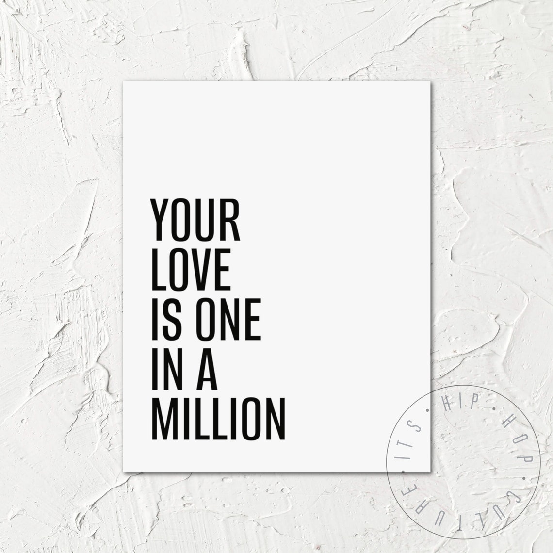 Your Love Is One In A Million Romantic Lyric Quote Wall Poster - Image 6