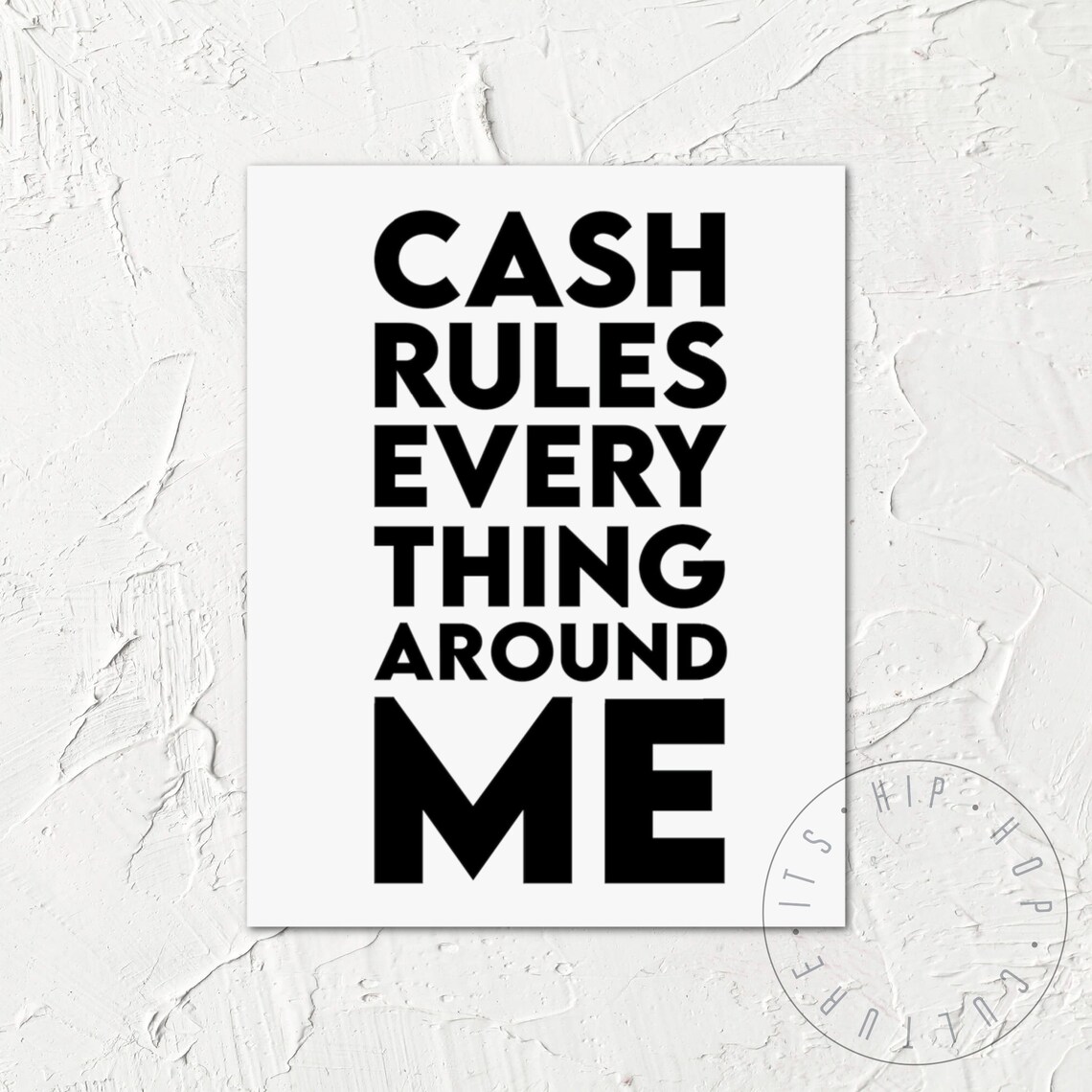 Cash Rules Everything Around Me Wu Tang Clan C.R.E.A.M. Poster - Image 6