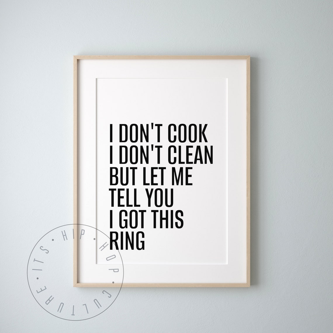 I Don't Cook I Don't Clean Funny Sassy Ring Quote Typographic Print - Image 4