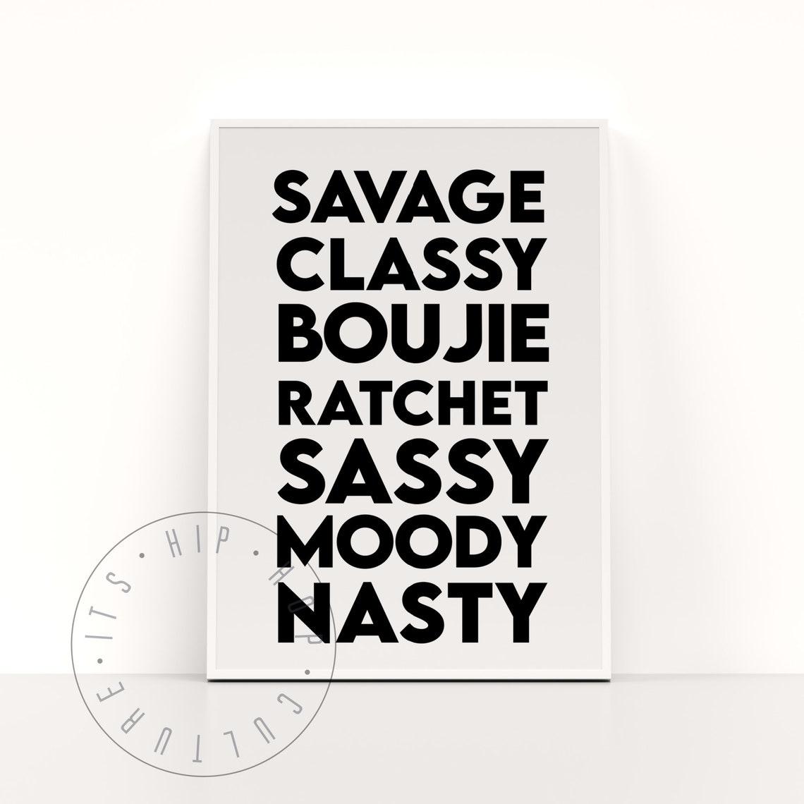 Im A Savage Quote Classy Boujie Quote Hip Hop Song Quote Poster Hip Hop Poster Rap Music Lyrics Poster Hip Hop Lyrics Women Hip Hop Music