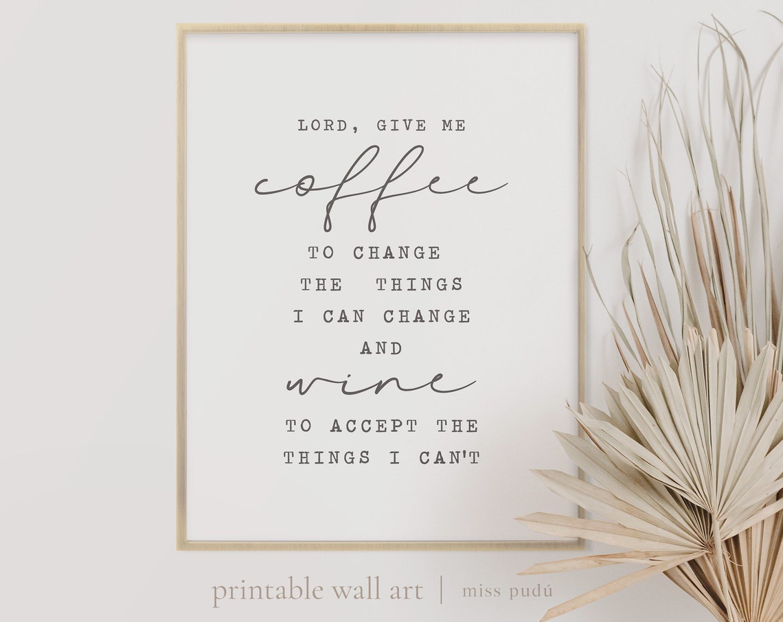 Lord Give Me Coffee To Change Things And Wine Minimalist Wall Art