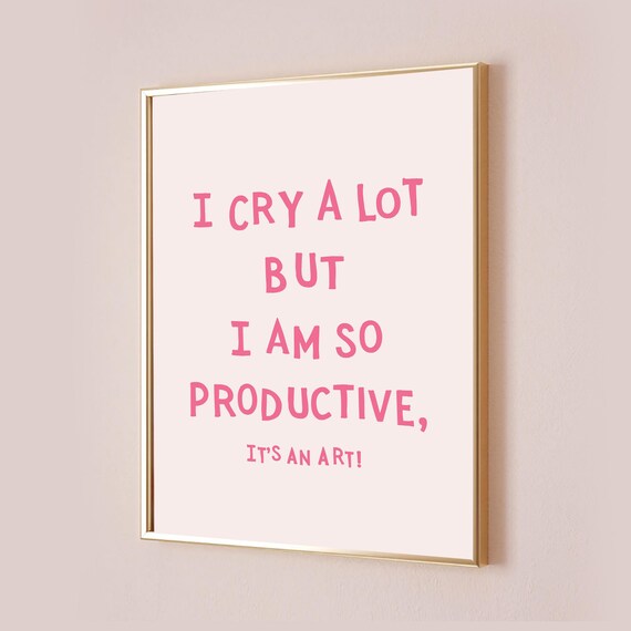 Taylor Swift I Cry a Lot But I Am So Productive Lyric Poster