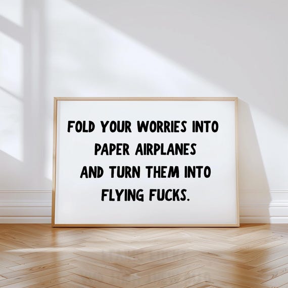 Funny Wall Art Print Fold Your Worries Into Paper Airplanes Flying F Decor Home Office Decoration Dorm Room