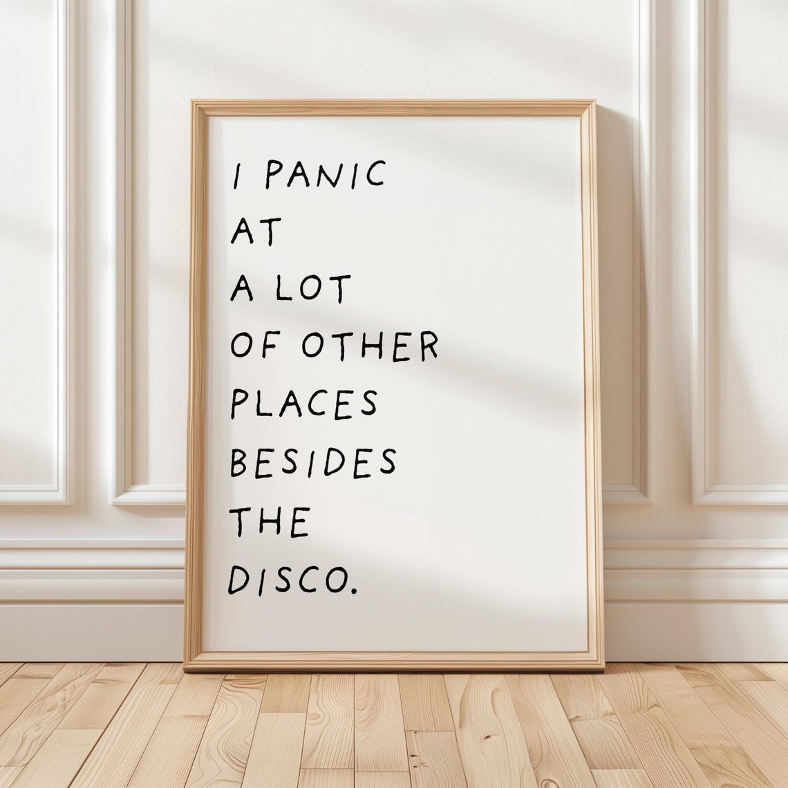 I Panic at a Lot of Other Places Besides the Disco Plain Quote Poster