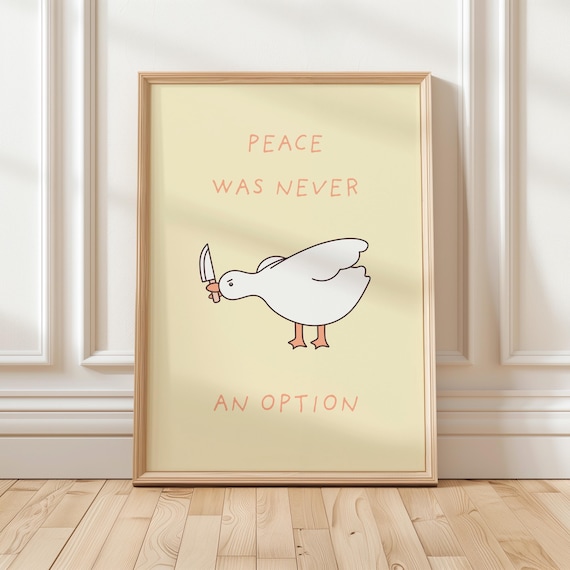 Poster Silly Goose Peace Was Never An Option Yellow Theme Wall Art Print Funny Quote Home Decor Inspirational Dorm