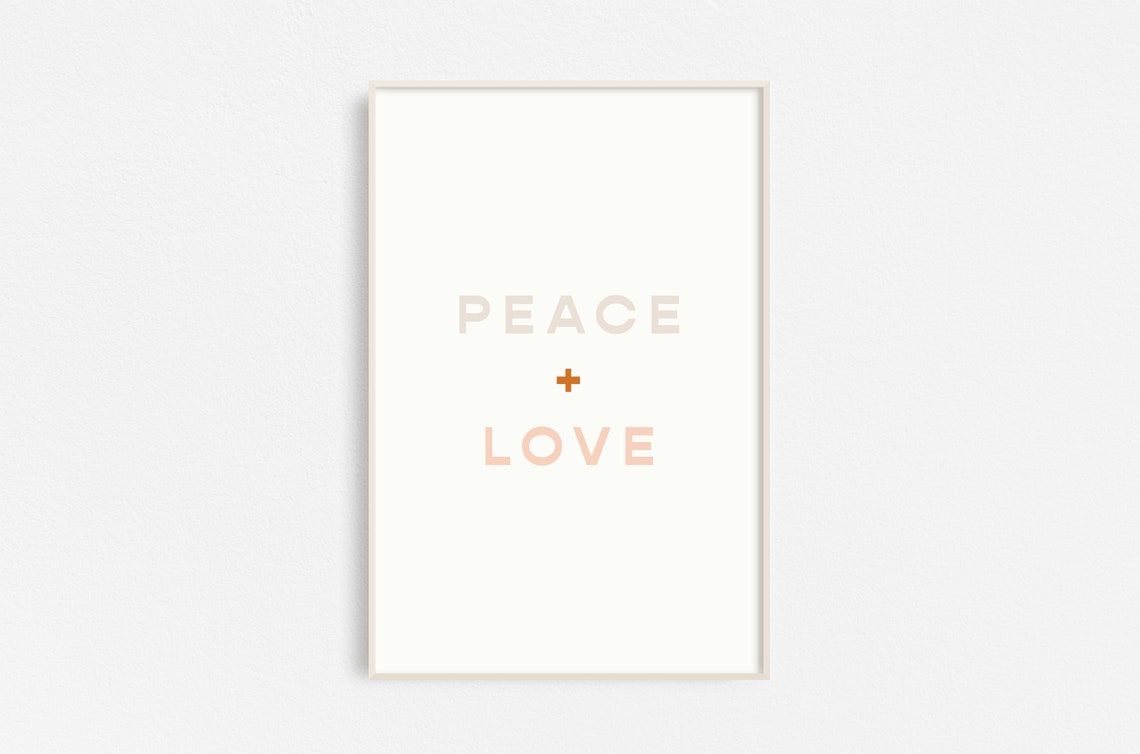 Peace And Love Minimalist Neutral Soft Typography Quote Poster