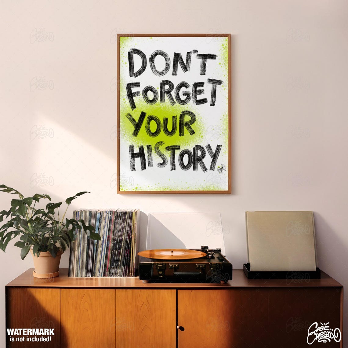Don't Forget Your History Lime Green Spray Paint Quote Poster - Image 3