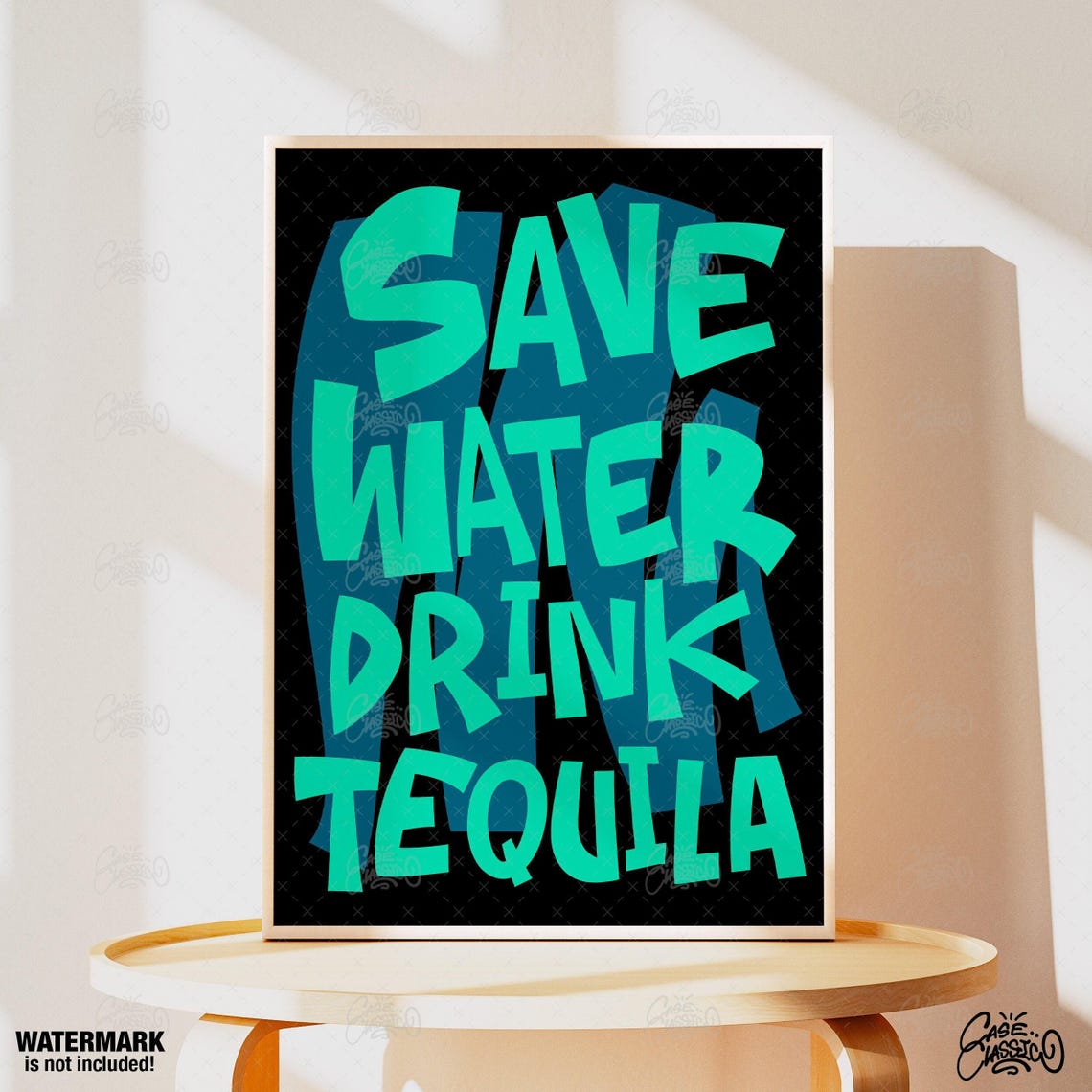 Save Water Drink Tequila Teal Graffiti Bar Cart Quote Poster