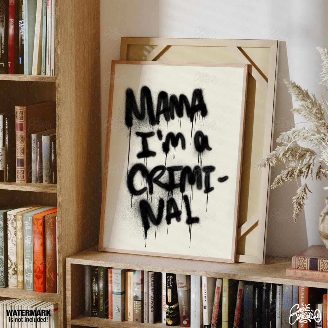Mama I Am a Criminal Black Spray Paint Graffiti Poster on White