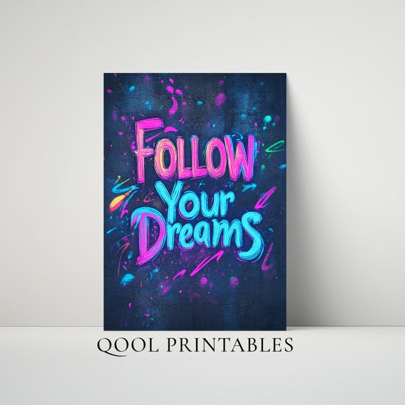 Follow Your Dreams Wall Art Neon Graffiti Quote Poster Motivational Decor For Teens Students Cool Office Chalk