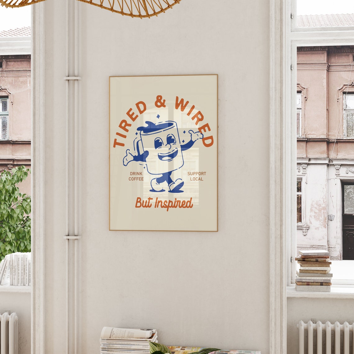 Tired and Wired But Inspired Retro Coffee Cup Kitchen Poster - Image 6