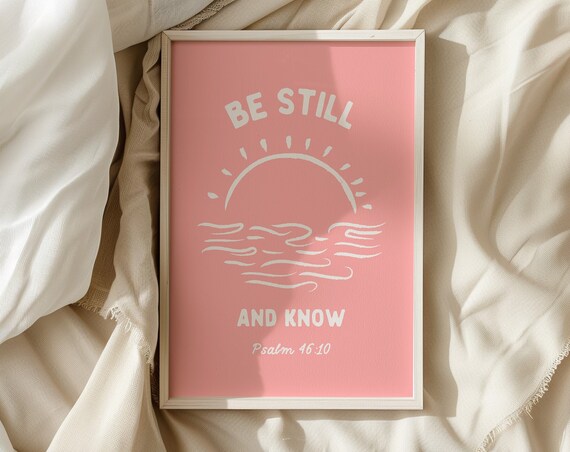 Be Still And Know Psalm 4610 Pink Minimalist Sunrise Scripture Poster