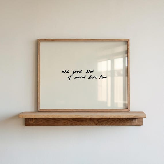 The Good Kind Of Weird Lives Here Print Handdrawn Typography