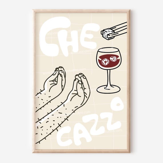 Italian Hand Gesture Art Print Funny Wine Lover Poster Che Cazzo Meme Wall