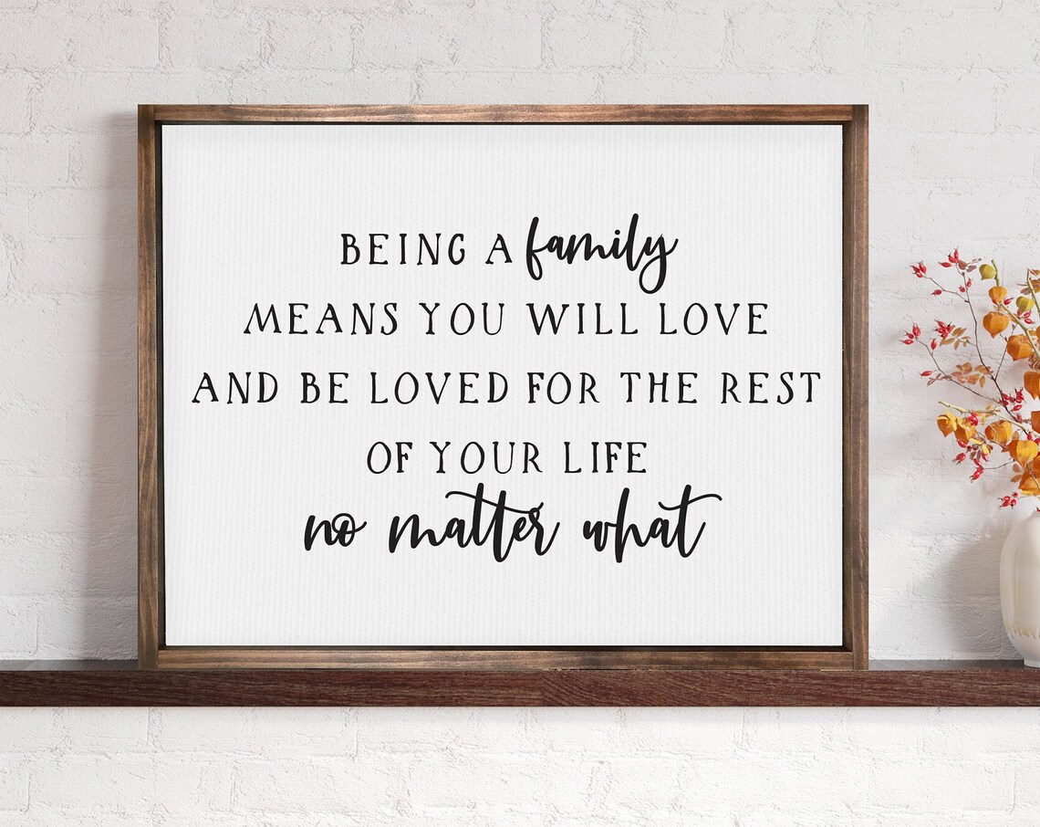 Being A Family Means Love And Be Loved Quote Farmhouse Poster