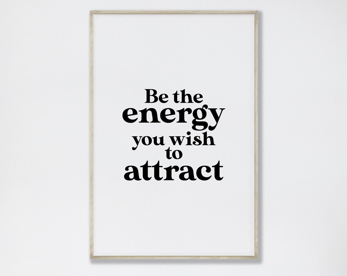 Be The Energy You Wish To Attract Bold Typography Affirmation Quote Poster - Image 5