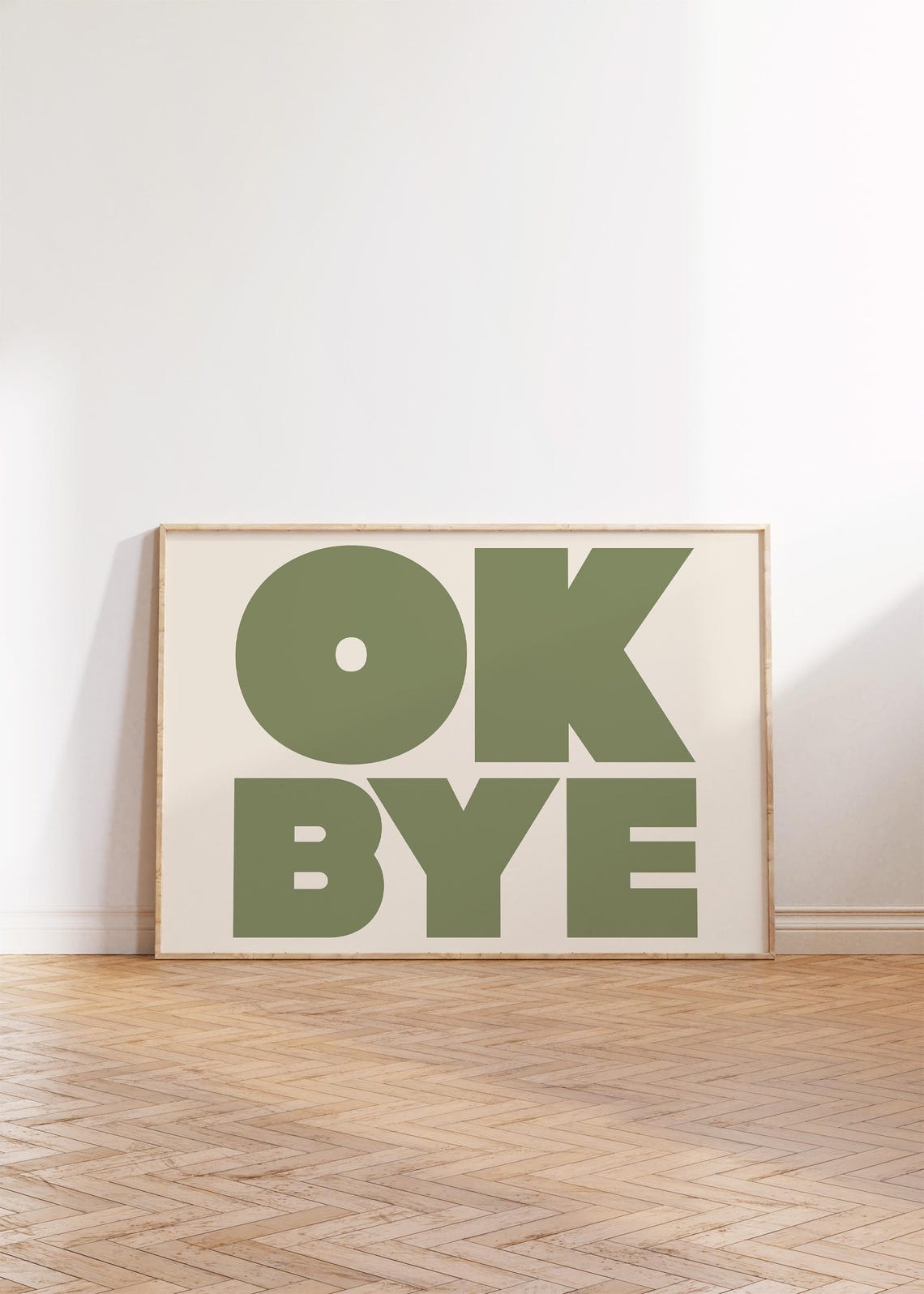 Ok Bye Green Bold Typography Fun Modern Trendy Gallery Wall Poster