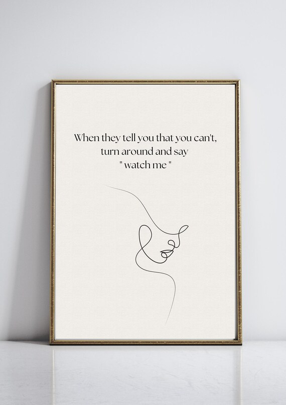 When They Tell You You Can't Watch Me Quote Face Line Art Poster