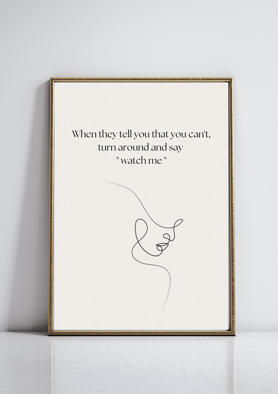 When They Tell You You Can't Watch Me Quote Face Line Art Poster
