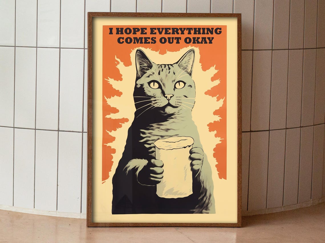 I Hope Everything Comes Out Okay Funny Cat Retro Bathroom Poster - Image 3