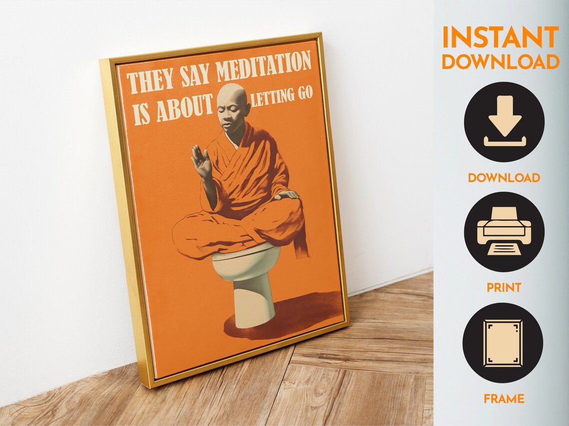 Meditation Is About Letting Go Funny Monk Toilet Humor Poster - Image 6