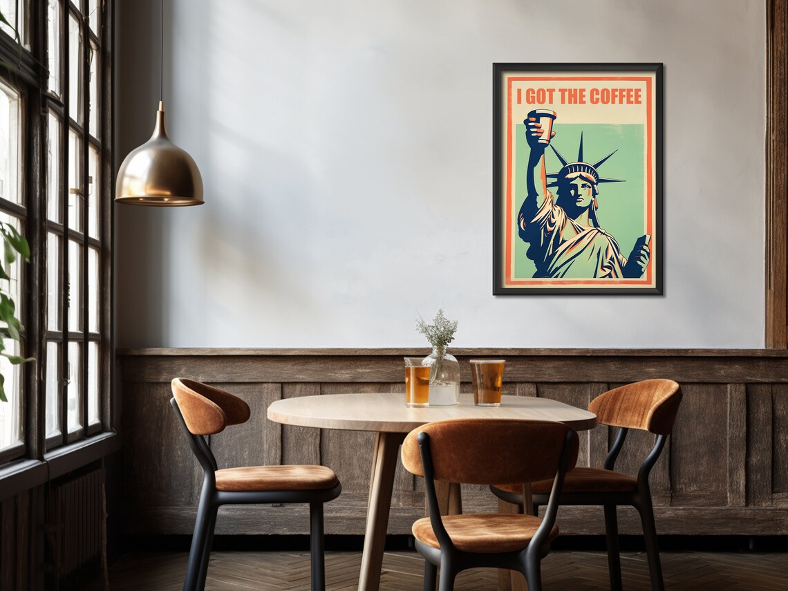 I Got The Coffee Statue of Liberty Funny Morning Coffee Art Poster - Image 3