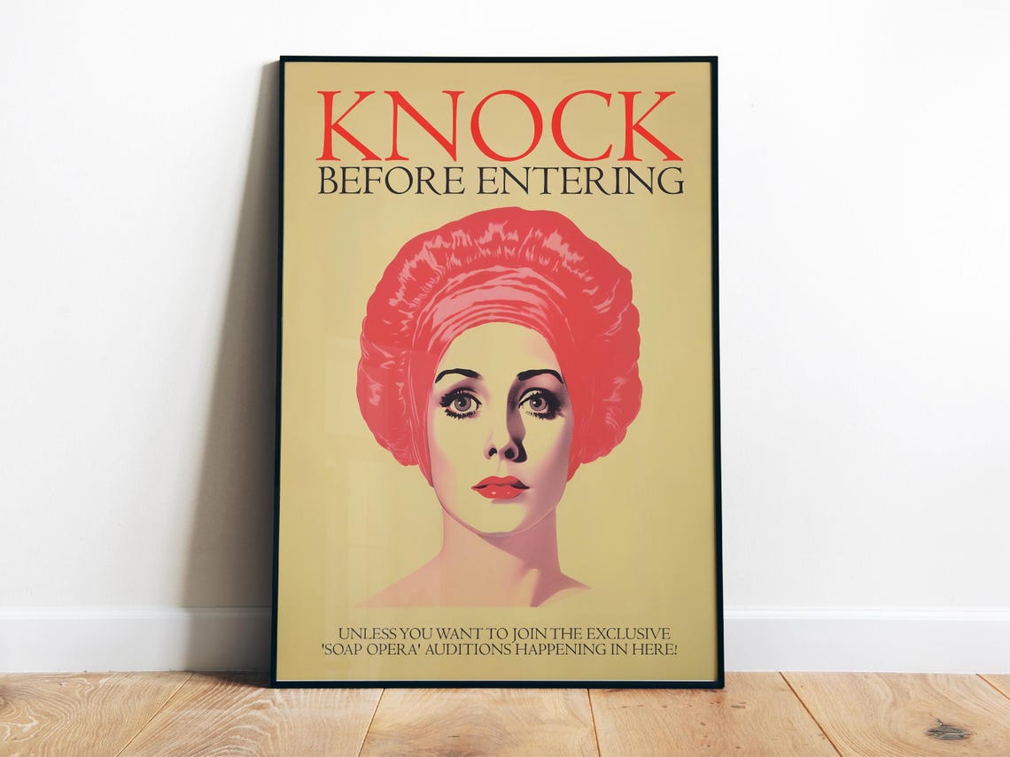 Knock Before Entering Soap Opera Auditions Funny Bathroom Poster