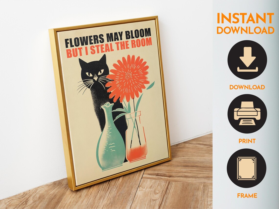 Flowers May Bloom But I Steal The Room Black Cat Flower Poster - Image 6